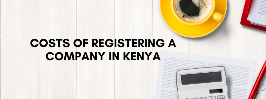 Costs of Registering a Company in Kenya